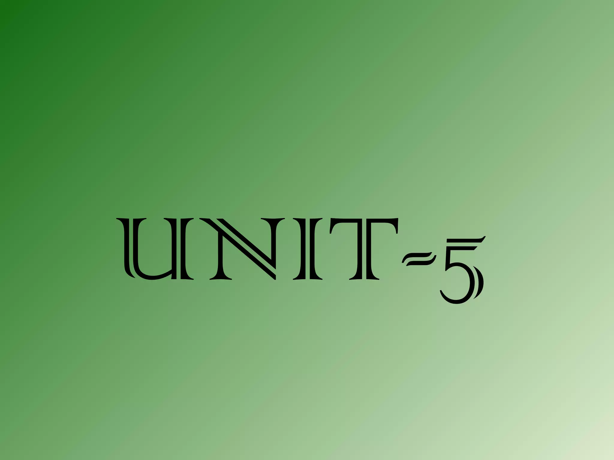 UNIT-5
 