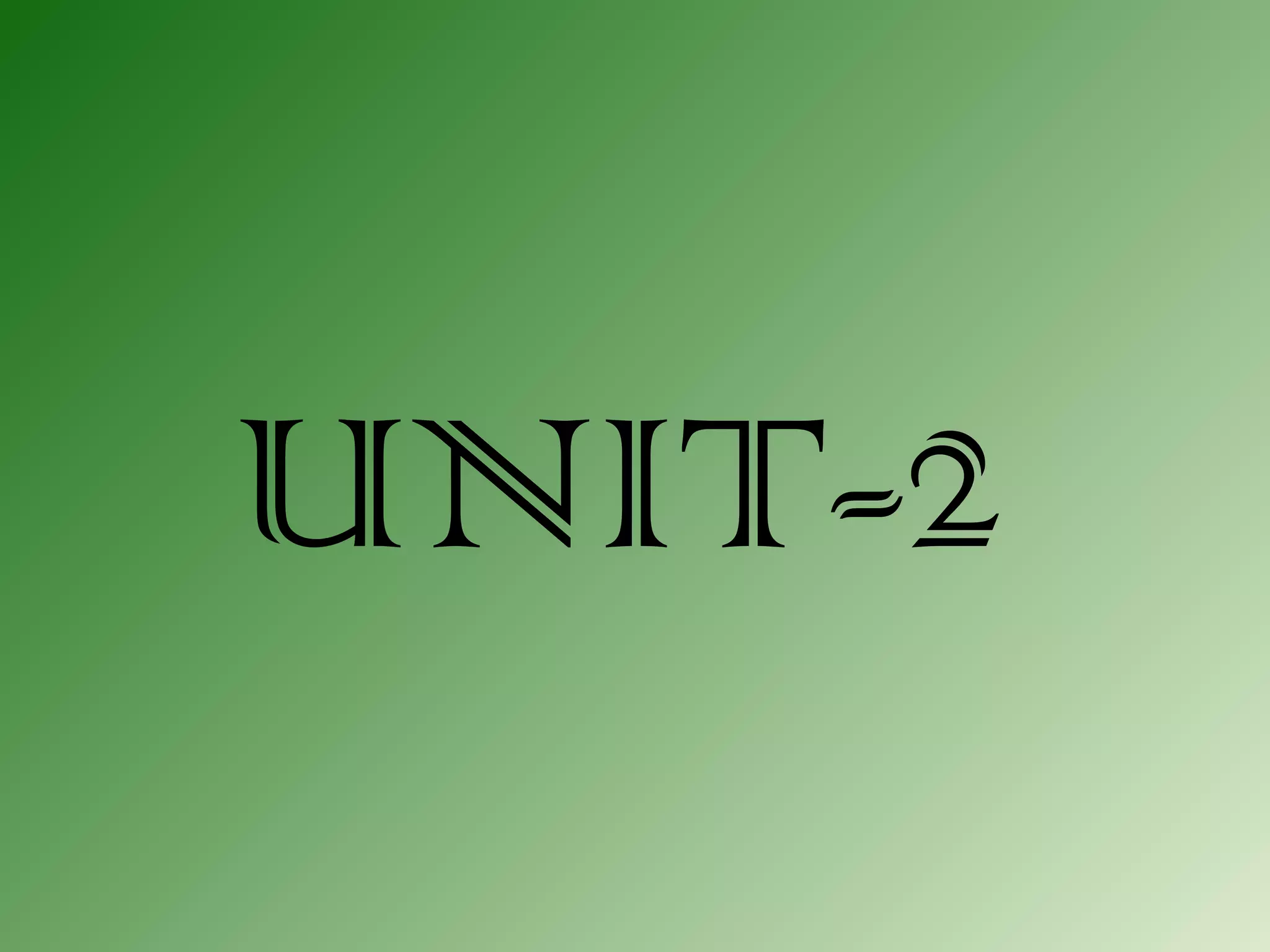UNIT-2
 
