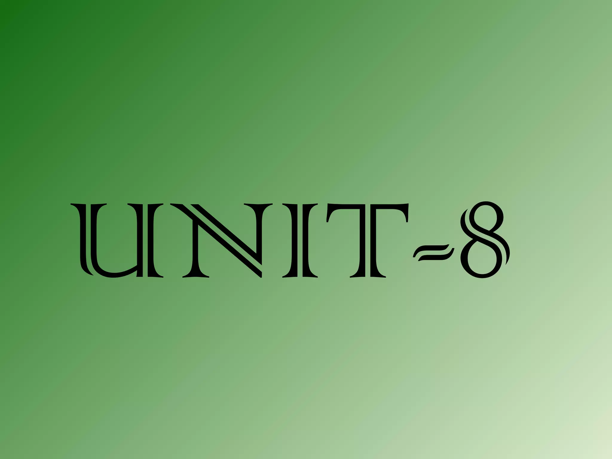 UNIT-8
 