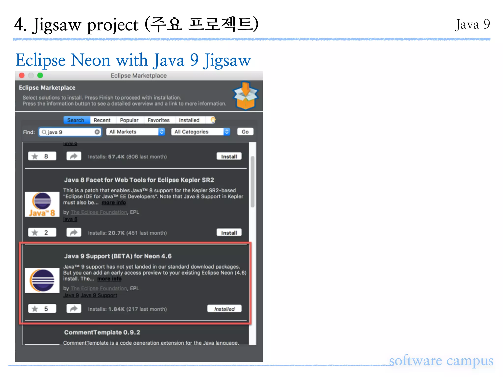 software campus
Eclipse Neon with Java 9 Jigsaw
4. Jigsaw project (주요 프로젝트) Java 9
 
