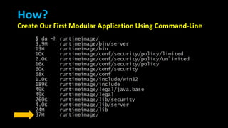 How?
Create Our First Modular Application Using Command-Line
 