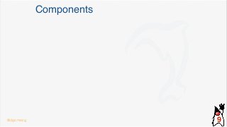 Components
@dgomezg 9
 