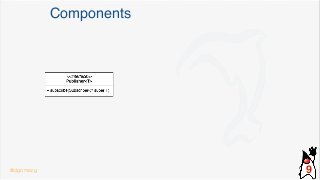 Components
@dgomezg 9
 