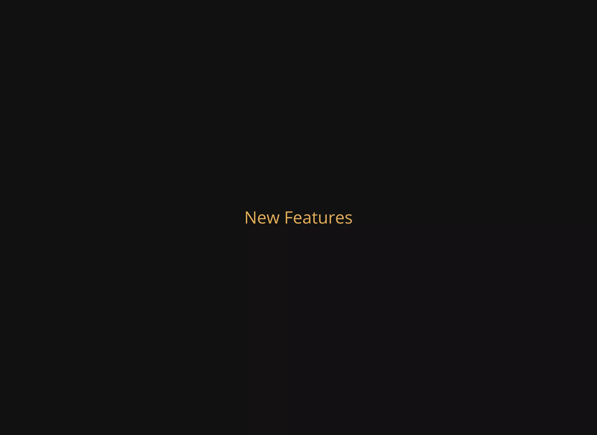 New Features 