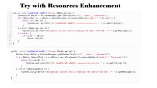 Try with Resources Enhancement
 