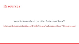Java 9 / Jigsaw - LJC / VJUG session (hackday session)