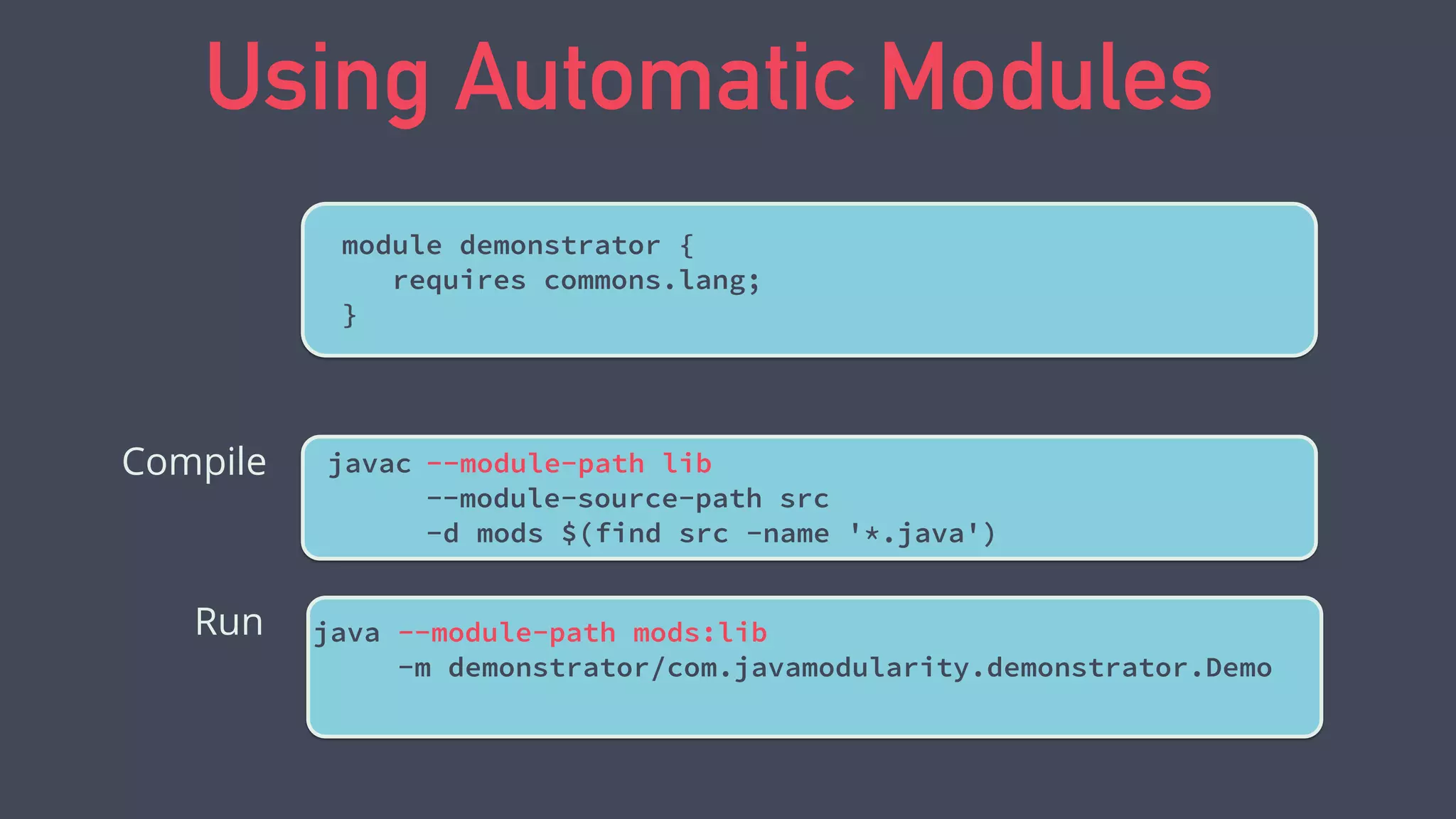 Top down migration
commons.lang3.3.4.jar demonstrator.jar
classpath
java.base module path
 
