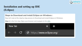 Installation and setting up IDE
(Eclipse)
 