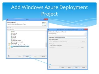Add Windows Azure Deployment
          Project
 