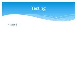 Testing


Demo
 