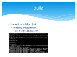 Build


Use Ant to build project
  In deploy project folder
    ant -buildfile package.xml
 