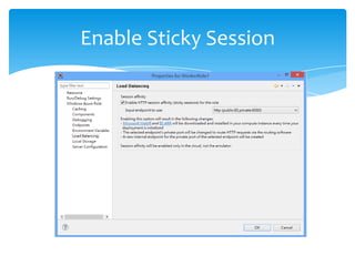 Enable Sticky Session
 
