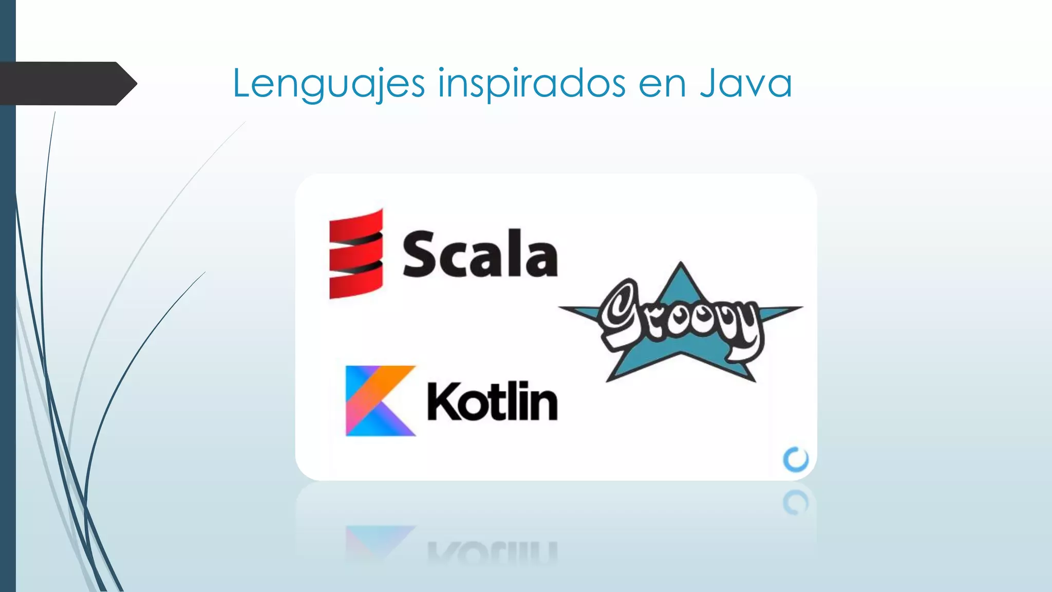 Lenguajes inspirados en Java
 