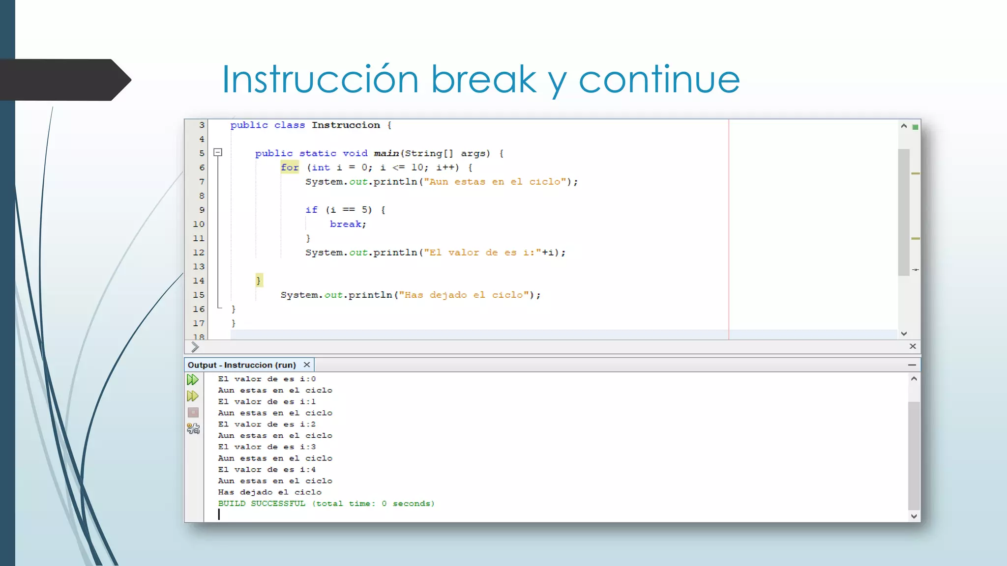 Instrucción break y continue
 