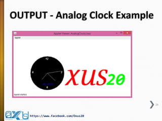 OUTPUT - Analog Clock Example 
26 
https://www.facebook.com/Oxus20  