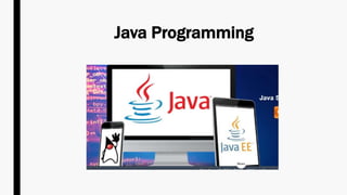 Java Programming
 