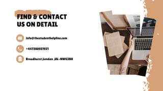 info@thestudenthelpline.com
Broadhurst,London ,Uk-NW63BH
+447388931921
FIND & CONTACT
US ON DETAIL
 