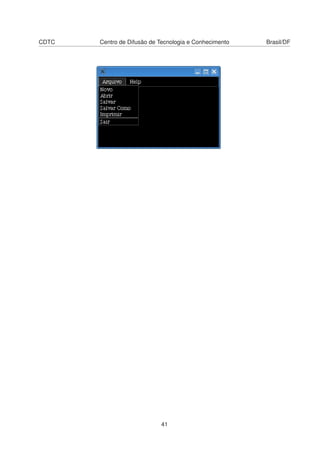 CDTC Centro de Difusão de Tecnologia e Conhecimento Brasil/DF
41
 