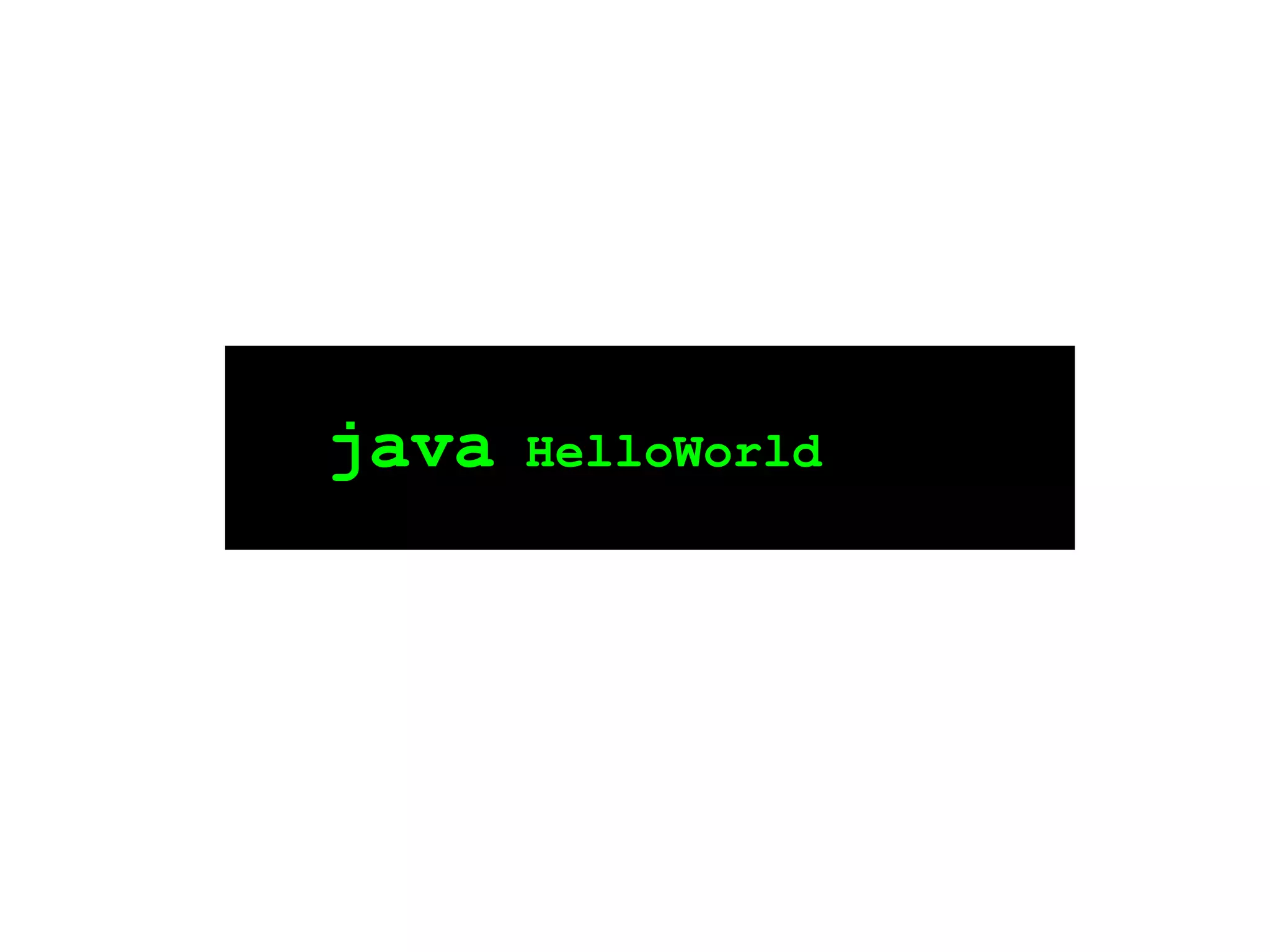 java  HelloWorld 