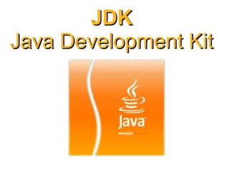 JDK Java Development Kit 