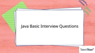 Java Basic Interview Questions with talent titan.pptx