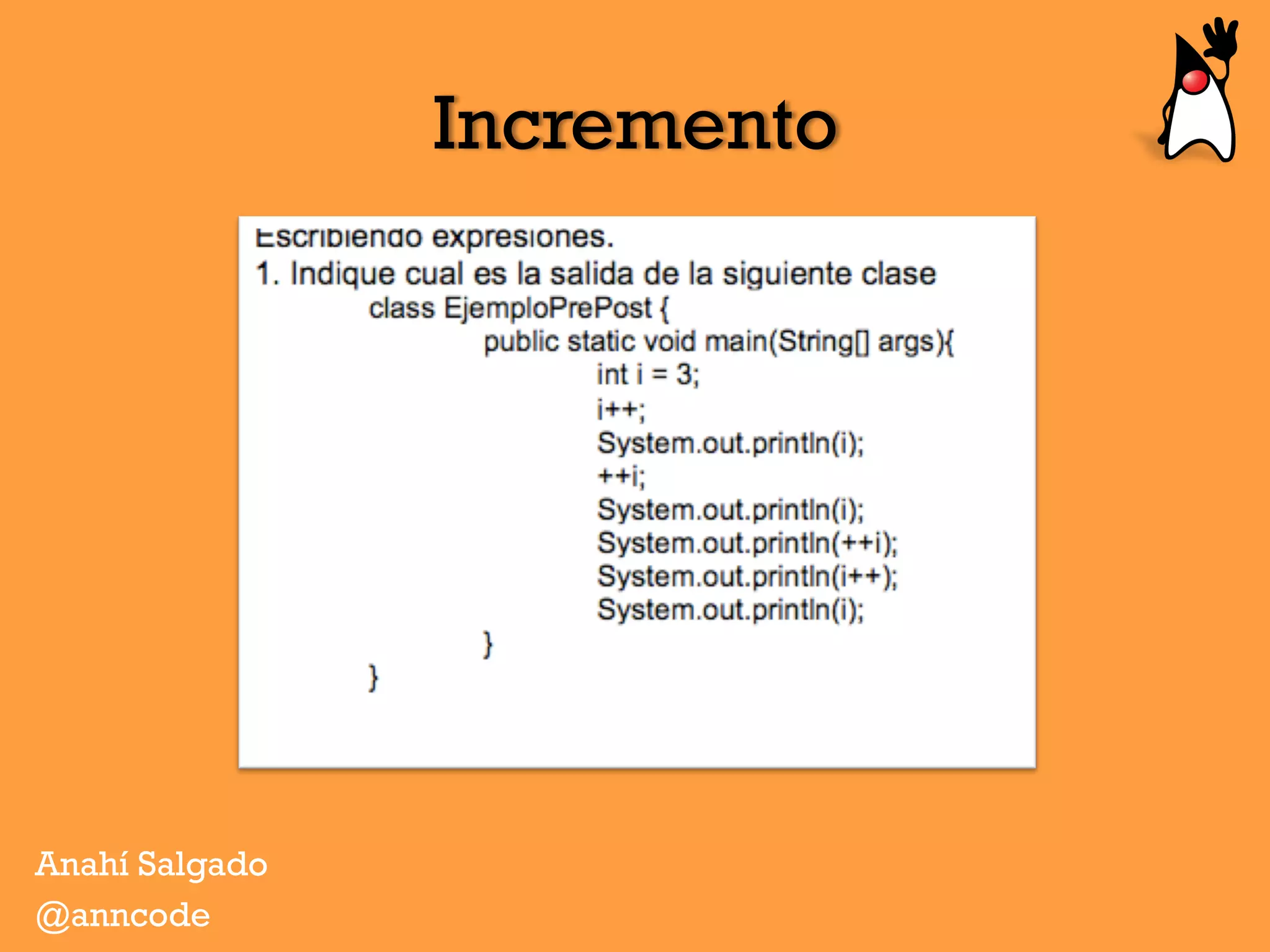Incremento
Anahí Salgado
@anncode
 