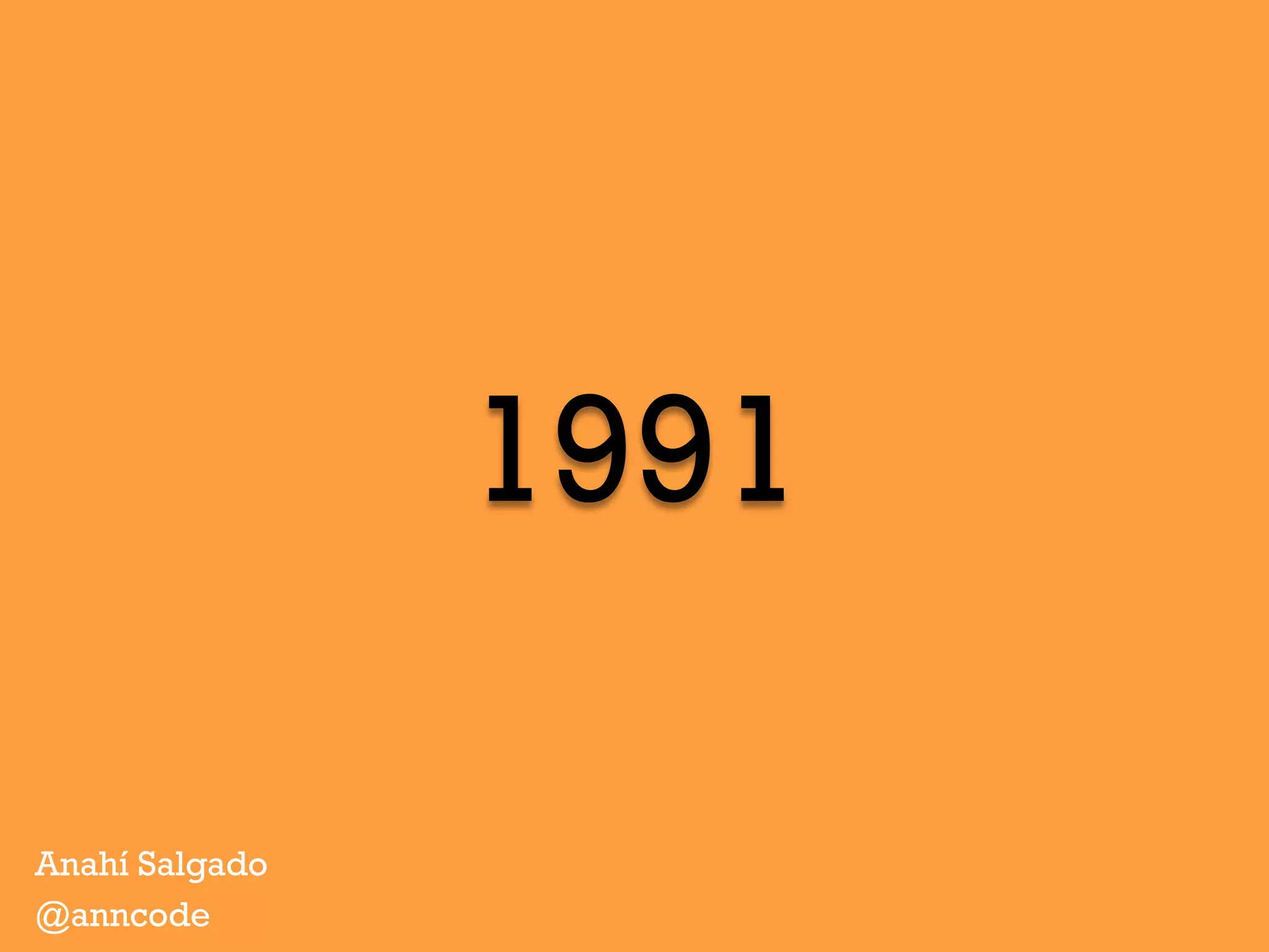 1991
Anahí Salgado
@anncode
 