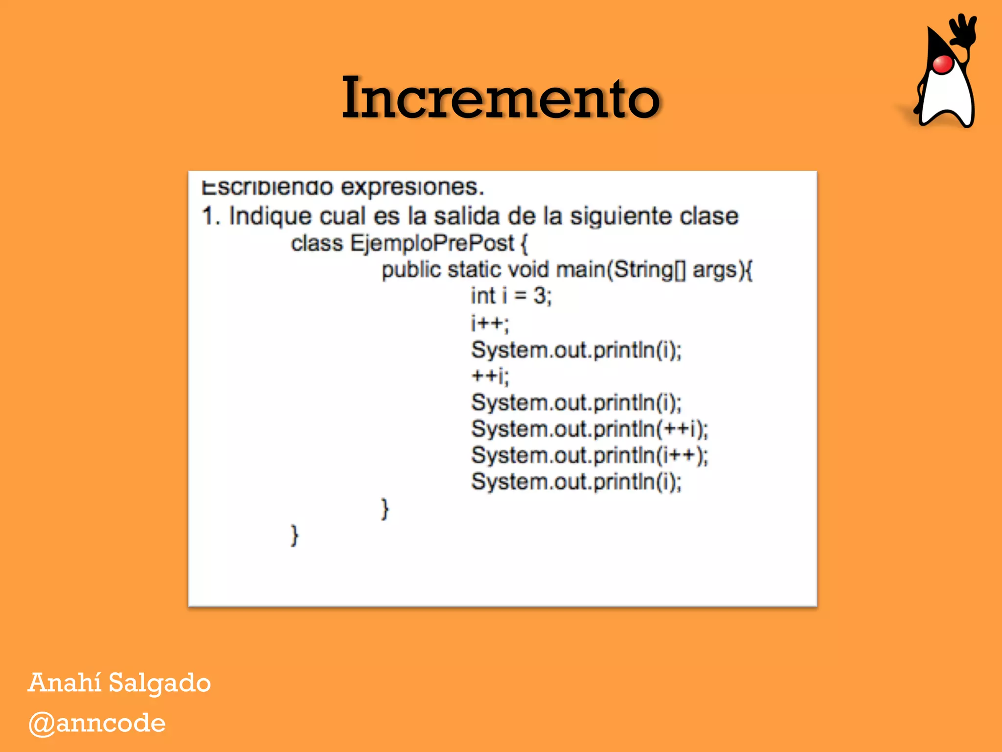 Incremento
Anahí Salgado
@anncode
 