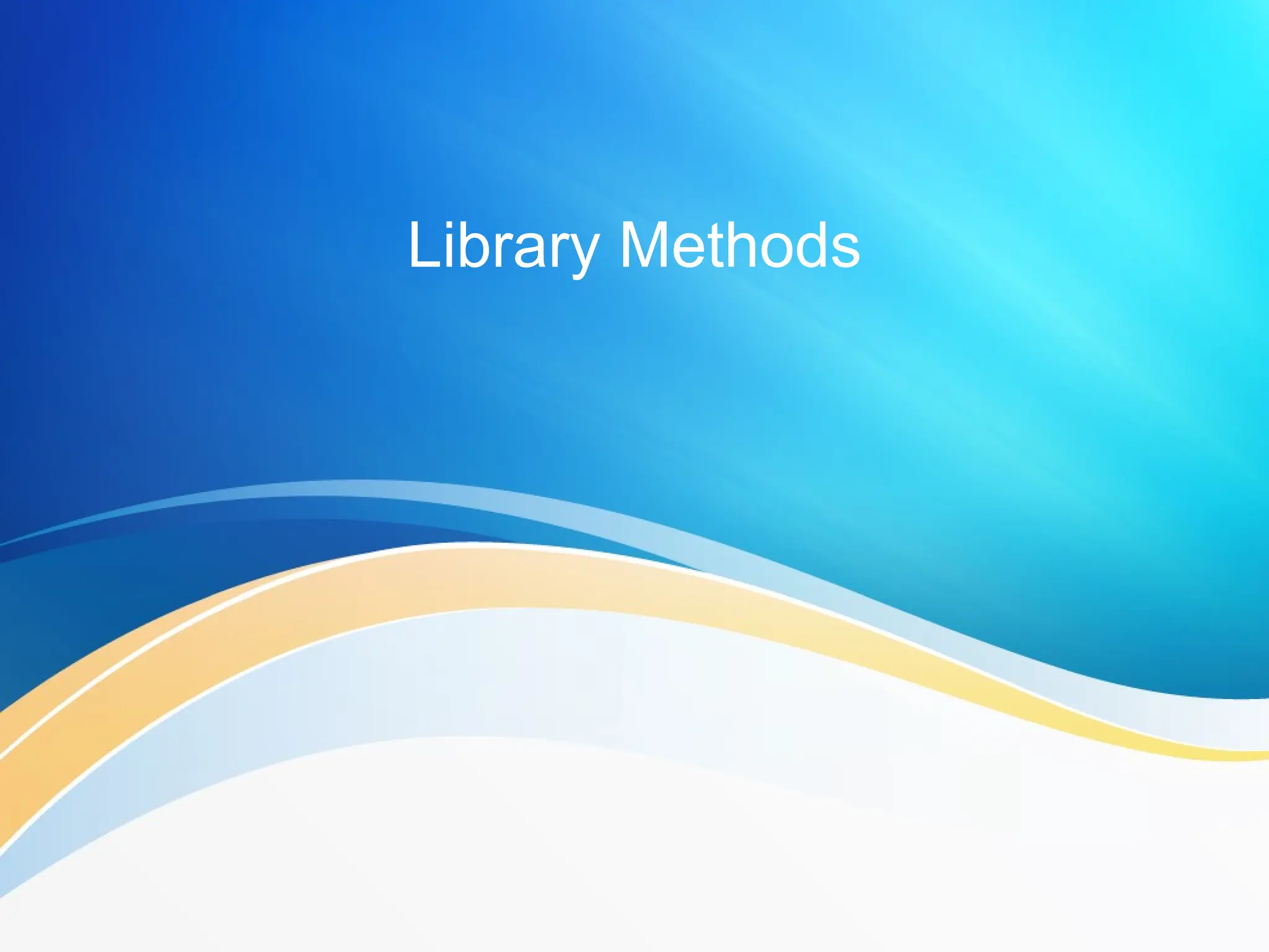 Library Methods
 