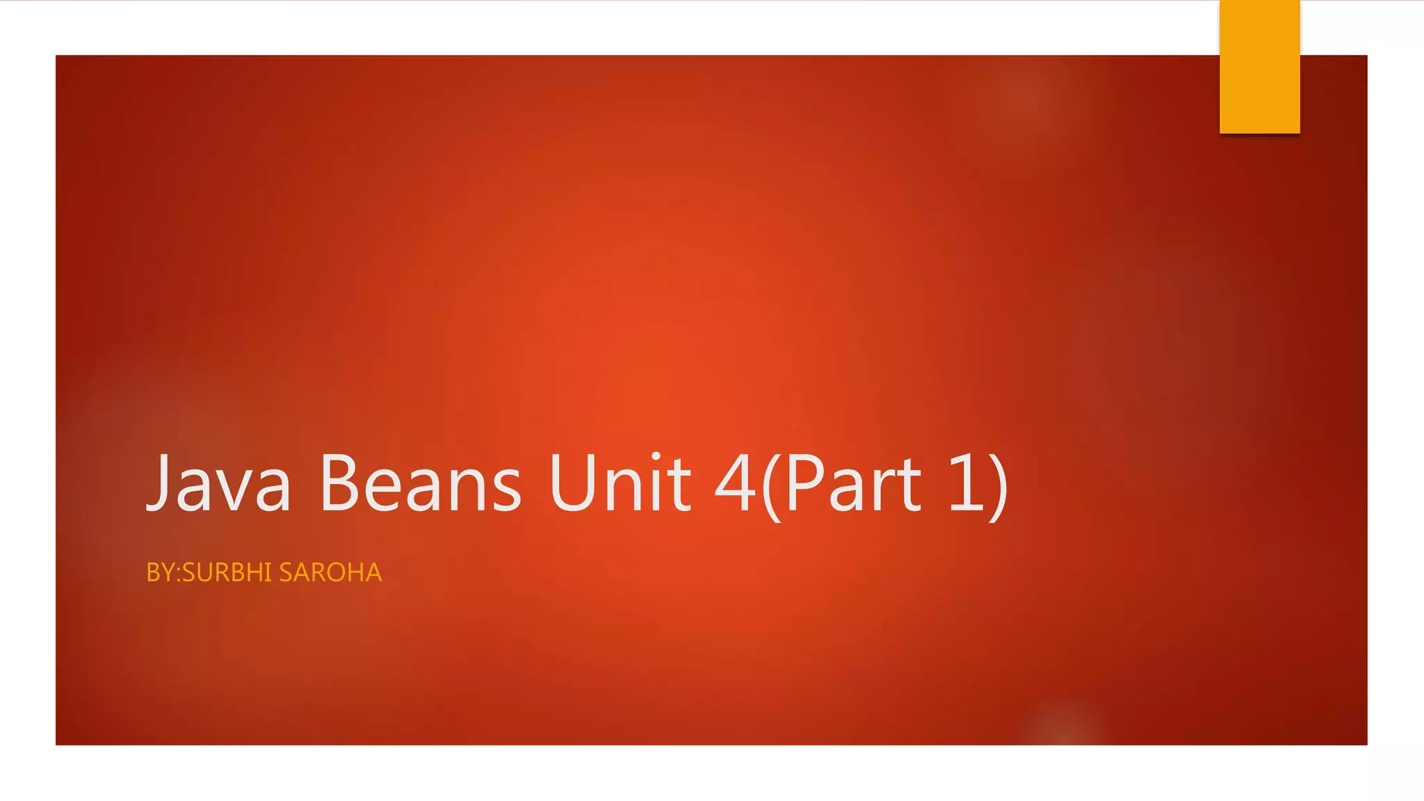 Java Beans Unit 4(Part 1) | PPT