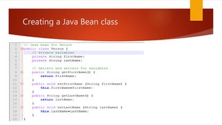 Creating a Java Bean class
 