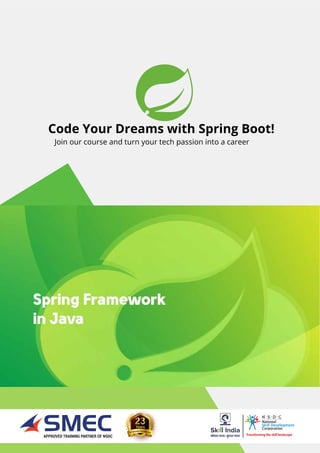 SMEC
APPROVED TRAINING PARTNER OF NSDC
Code Your Dreams with Spring Boot!
Join our course and turn your tech passion into a career
 