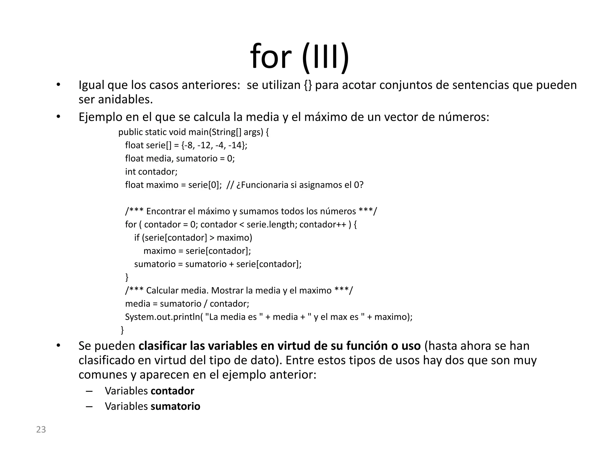Otro ejemplo whilepublicclasss Ejemplowhile2{publicstaticvoidmain ( Stringargs[])  {int n, divisor;     n= Integer.parseInt(args[0]);System.out.println(“Los divisores son: ”);     divisor=n;while (divisor>0)     {if ((n%divisor)==0)System.out.println(divisor);        divisor—     }\\ fin while  } \\ fin main} \\ fin class