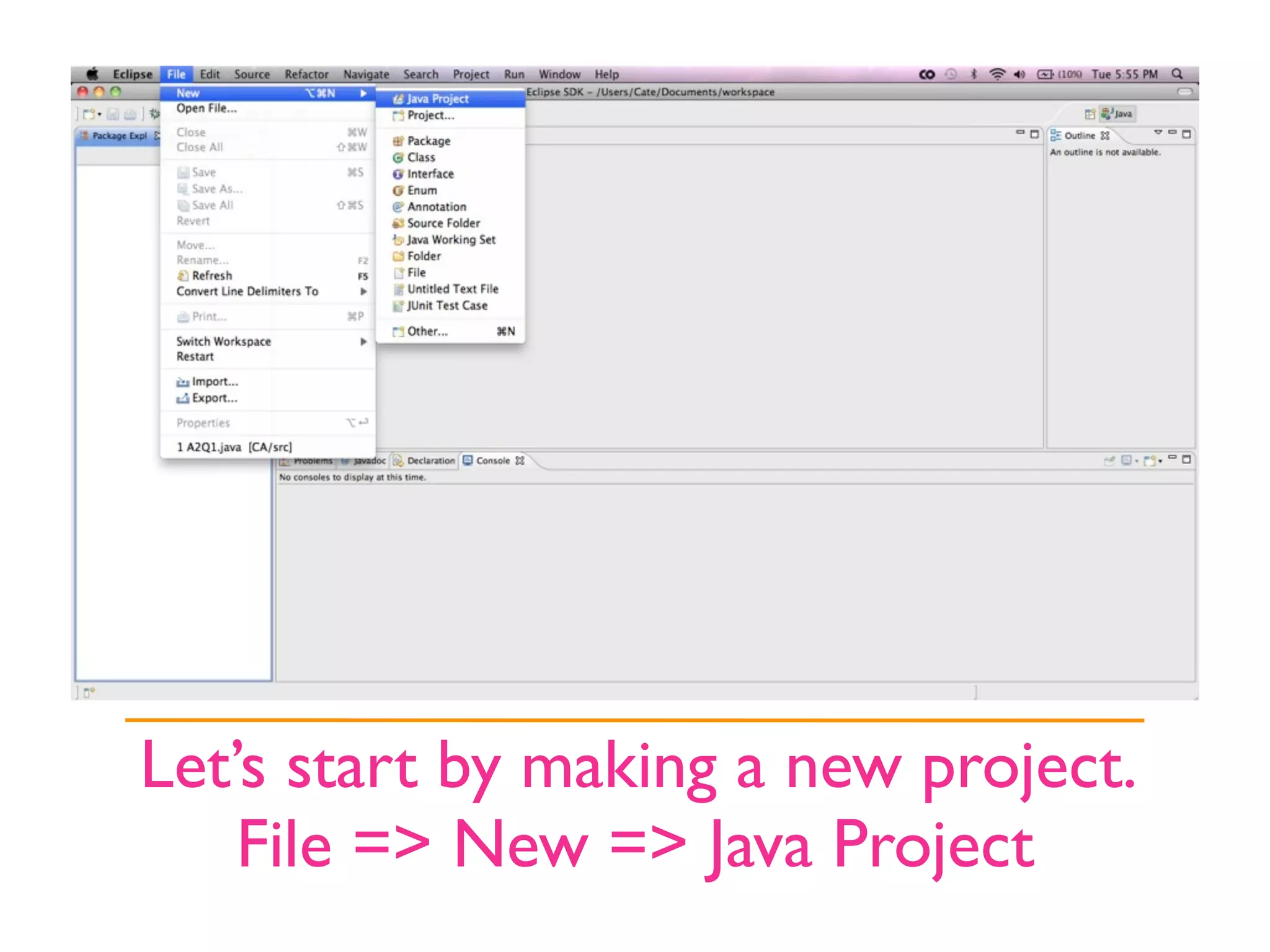 Let’s start by making a new project.
    File => New => Java Project
 