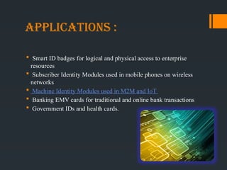 Java Card is a software technology that allows Java-based applications ...