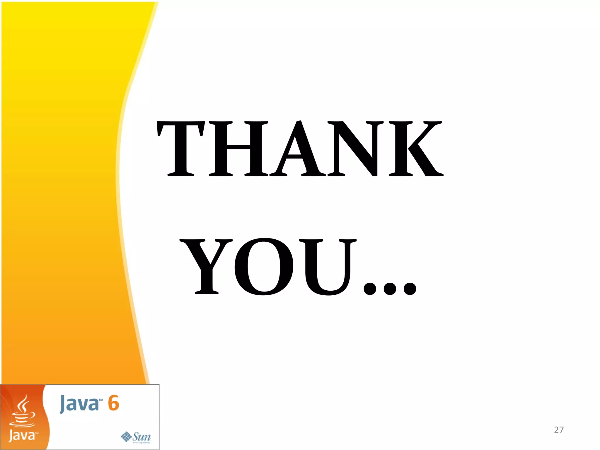 THANK
YOU…
27
 