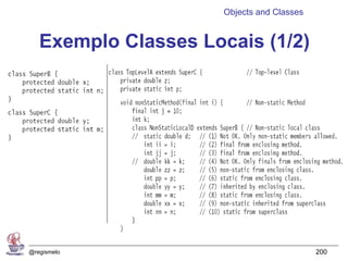 Objects and Classes


   Exemplo Classes Locais (1/2)




@regismelo                                  200
 