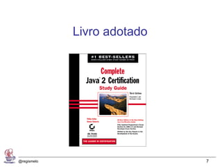 Livro adotado




@regismelo                   7
 