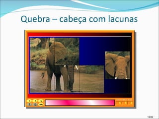 Quebra – cabeça com lacunas 12/22 
