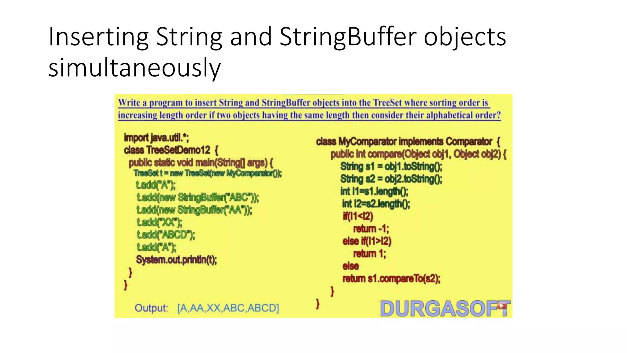 Inserting String and StringBuffer objects
simultaneously
 