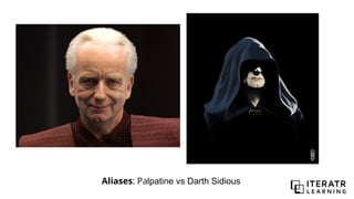 Aliases: Palpatine vs Darth Sidious
 