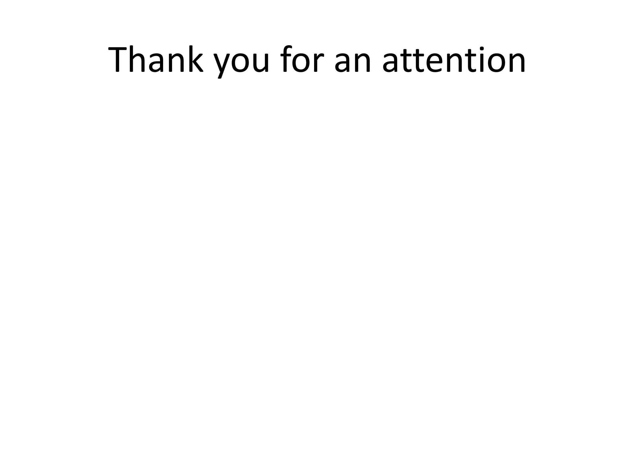Thank you for an attention
 