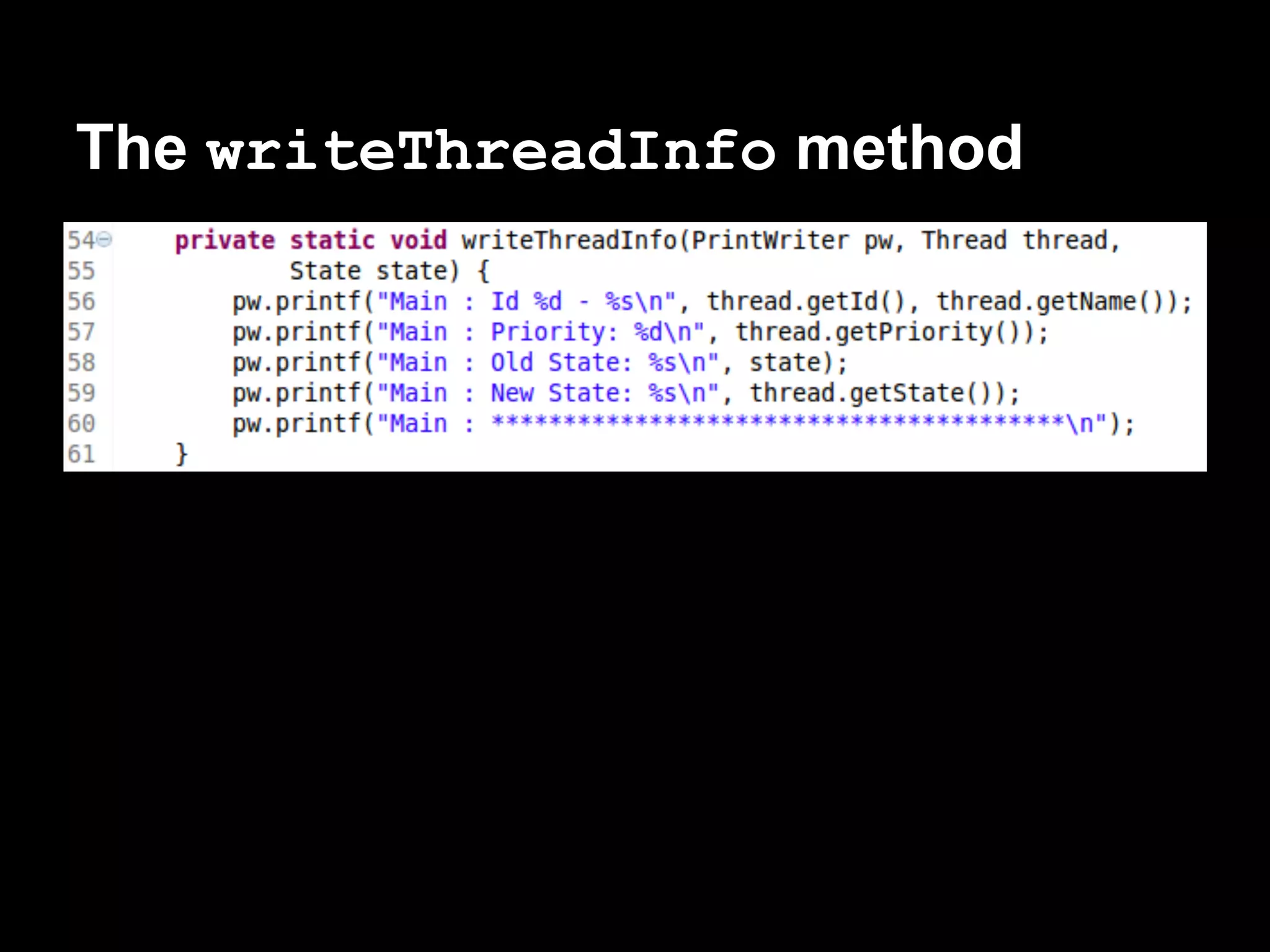 The writeThreadInfo method
 