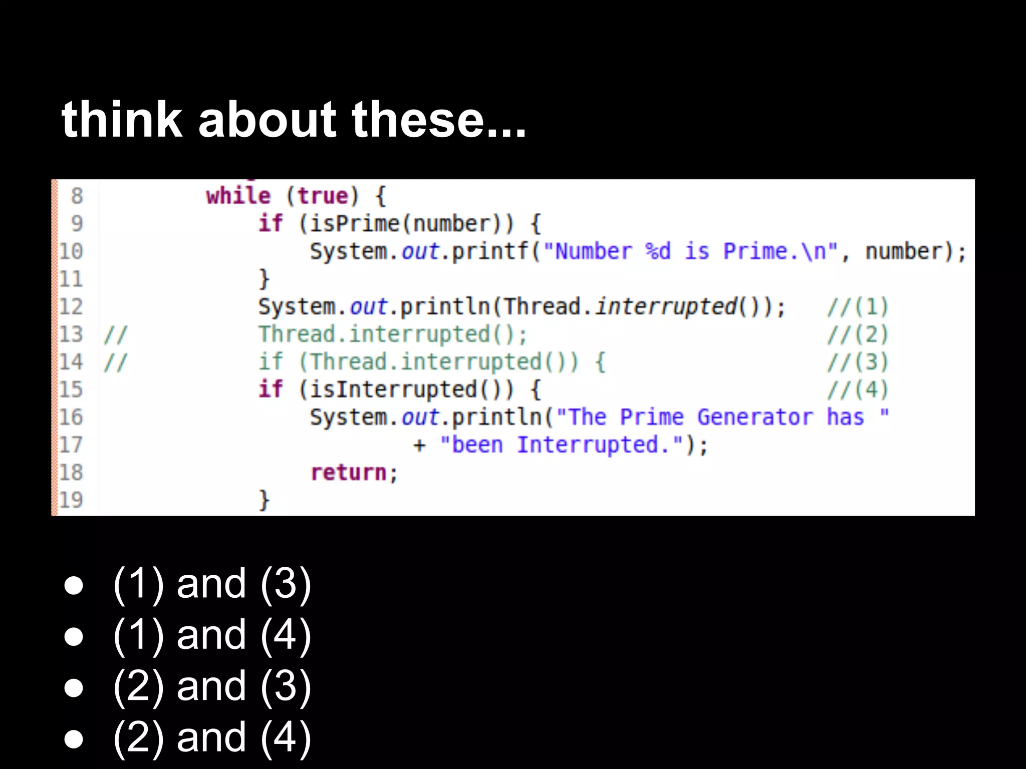think about these...
● (1) and (3)
● (1) and (4)
● (2) and (3)
● (2) and (4)
 