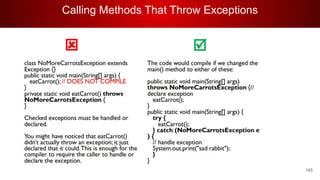 Calling Methods That Throw Exceptions
145
 