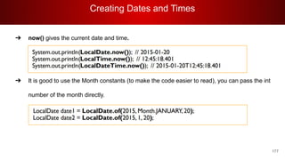Creating Dates and Times
177
➔ now() gives the current date and time.
➔ It is good to use the Month constants (to make the code easier to read), you can pass the int
number of the month directly.
 
