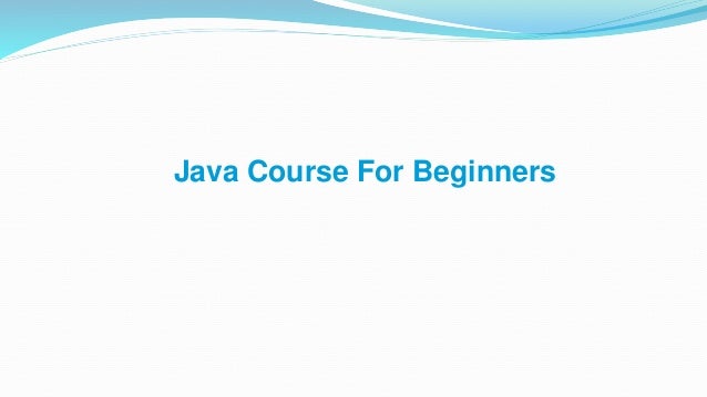 Java Course For Beginners
 