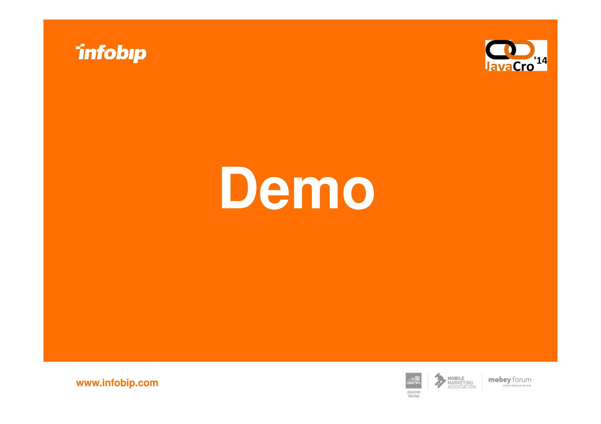 Demo
www.infobip.com
Demo