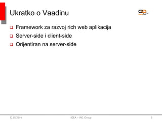 JavaCro'14 - Vaadin scalability myth – Gordan Ivanović