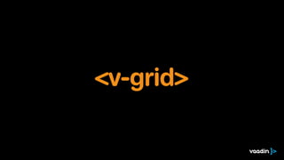 <v-grid>
 